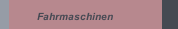 Fahrmaschinen